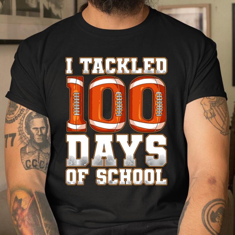 100 Days Of School Unisex T-Shirt Cotton Tee Tackled 100 Days Of School Football Unisex T-Shirt Cotton Tee