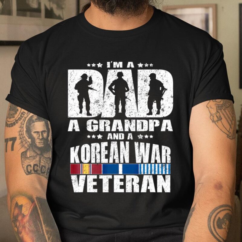 A Dad A Grandpa And A Korean War Veteran Shirt Father Unisex T-Shirt