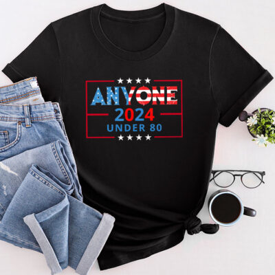 Anyone Under 80 2024 Funny Unisex T-Shirt Cotton Tee THM1334