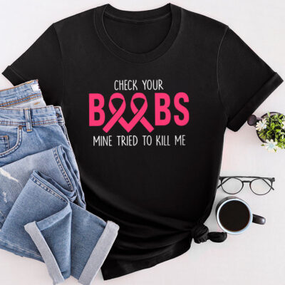 Breast Cancer Awareness Shirt Check Your Boobs Survivor Gift Unisex T-Shirt Cotton Tee THM1086