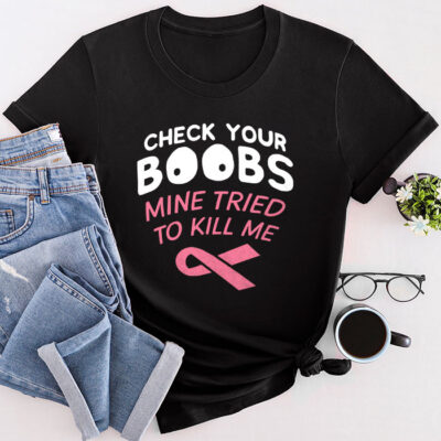 Breast Cancer Awareness Shirt Check Your Boobs Survivor Gift Unisex T-Shirt Cotton Tee THM1088