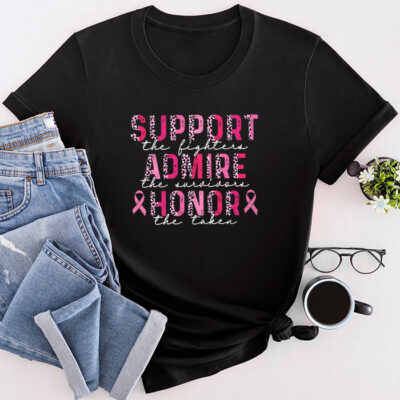 Breast Cancer Support Admire Honor Breast Cancer Awareness Unisex T-Shirt Cotton Tee THM1146