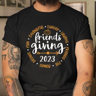 Friendsgiving Day Friends Funny Thanksgiving 2023 Friendship Unisex T-Shirt Cotton Tee