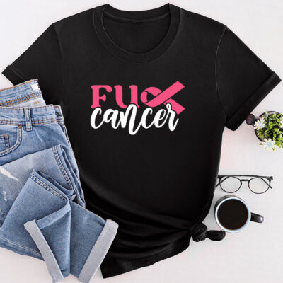 Fuck Cancer Tshirt For Breast Cancer Awareness Unisex T-Shirt Cotton Tee THM1179