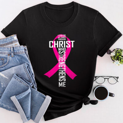 I Can Do All Things Through Christ Breast Cancer Awareness Unisex T-Shirt Cotton Tee THM1207