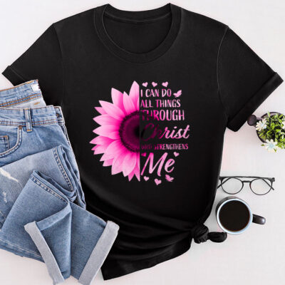 I Can Do All Things Through Christ Breast Cancer Awareness Unisex T-Shirt Cotton Tee THM1210